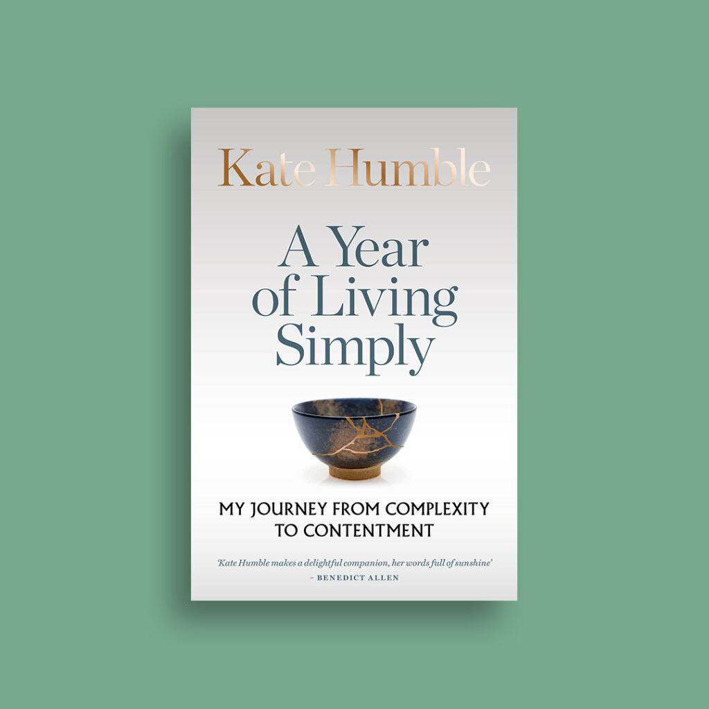 A Year of Living Simply Kate Humble